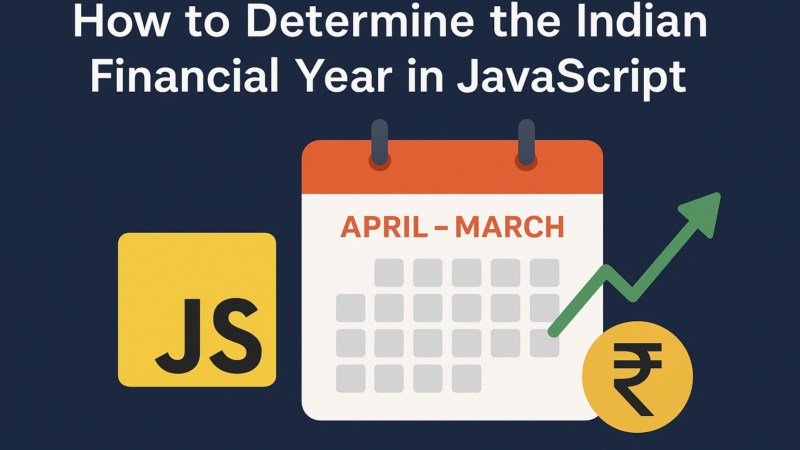 How to Determine the Indian Financial Year in JavaScript